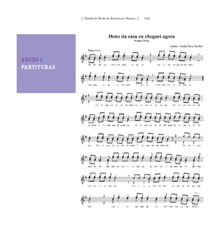 Samba de Roda do Recôncavo Baiano{ } 158
Anexo 1
partituras
 
