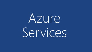 Azure 
Services 
 
