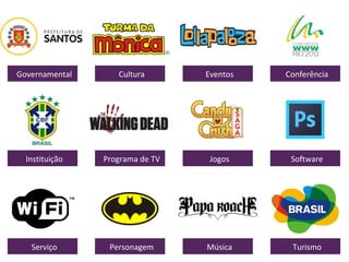 Governamental Cultura Eventos Conferência
Instituição Programa de TV Jogos Software
Serviço Personagem Música Turismo
 