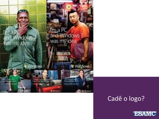 Cadê o logo?
 