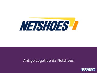 Antigo Logotipo da Netshoes
 