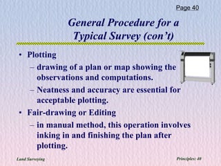 Surveying is the art and science of : • taking measurements of the ...