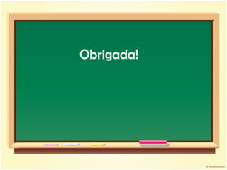 Obrigada! 