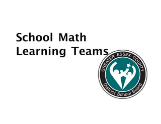 School Math
Learning Teams
 