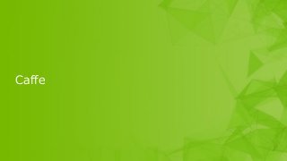 60
Caffe
 