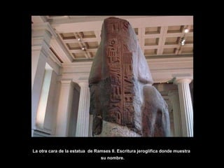 . La otra cara de la estatua  de Ramses II. Escritura jeroglífica donde muestra  su nombre. 