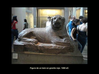Figura de un león en granito rojo. 1400 aC. 