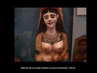 Máscara de una mujer pintada en yeso encartonado. 120 d.C. 