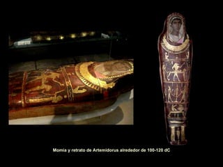 Momia y retrato de Artemidorus alrededor de 100-120 dC 