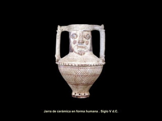 Jarra de cerámica en forma humana . Siglo V d.C. 