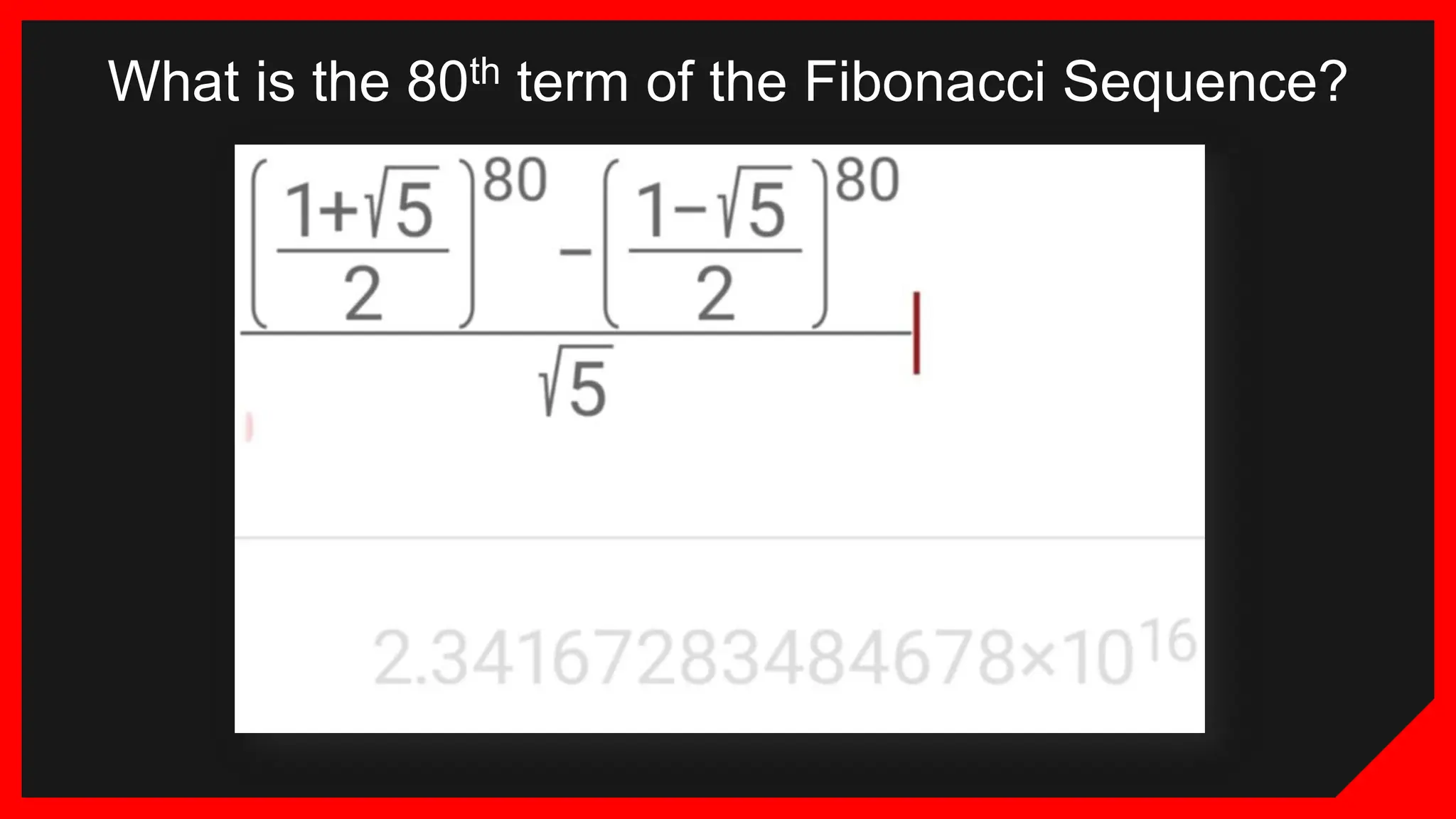 What is the 80th term of the Fibonacci Sequence?
 