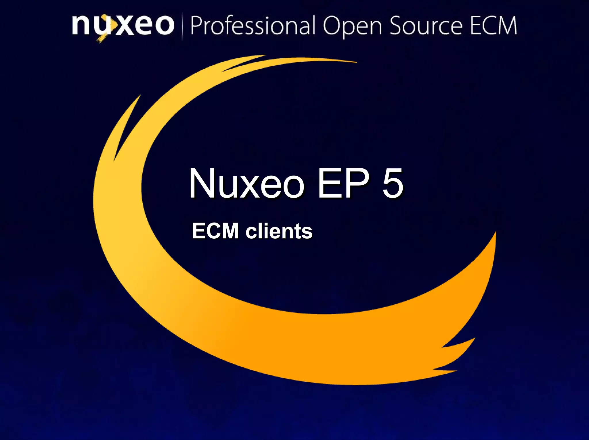 Nuxeo EP 5 ECM clients 
