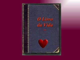 O Livro da Vida aSc 