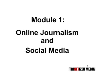 Module 1: Online Journalism and Social Media 