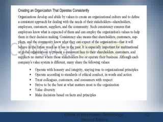 Ethics in Information Technology,
Second Edition
12
 