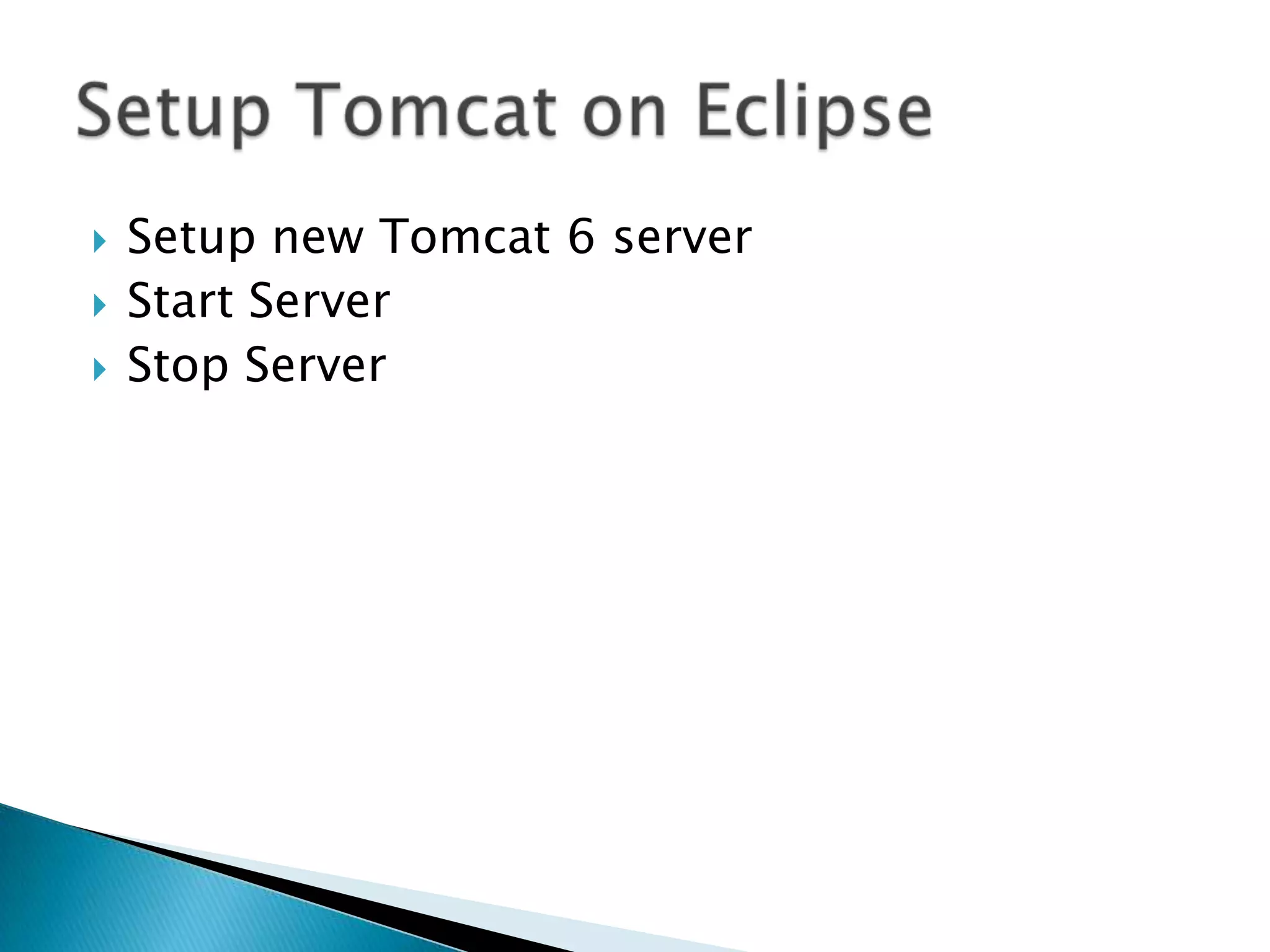 Setup new Tomcat 6 serverStart ServerStop ServerSetup Tomcat on Eclipse