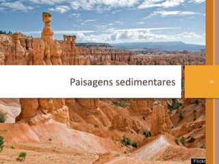 Paisagens sedimentares 58 
 