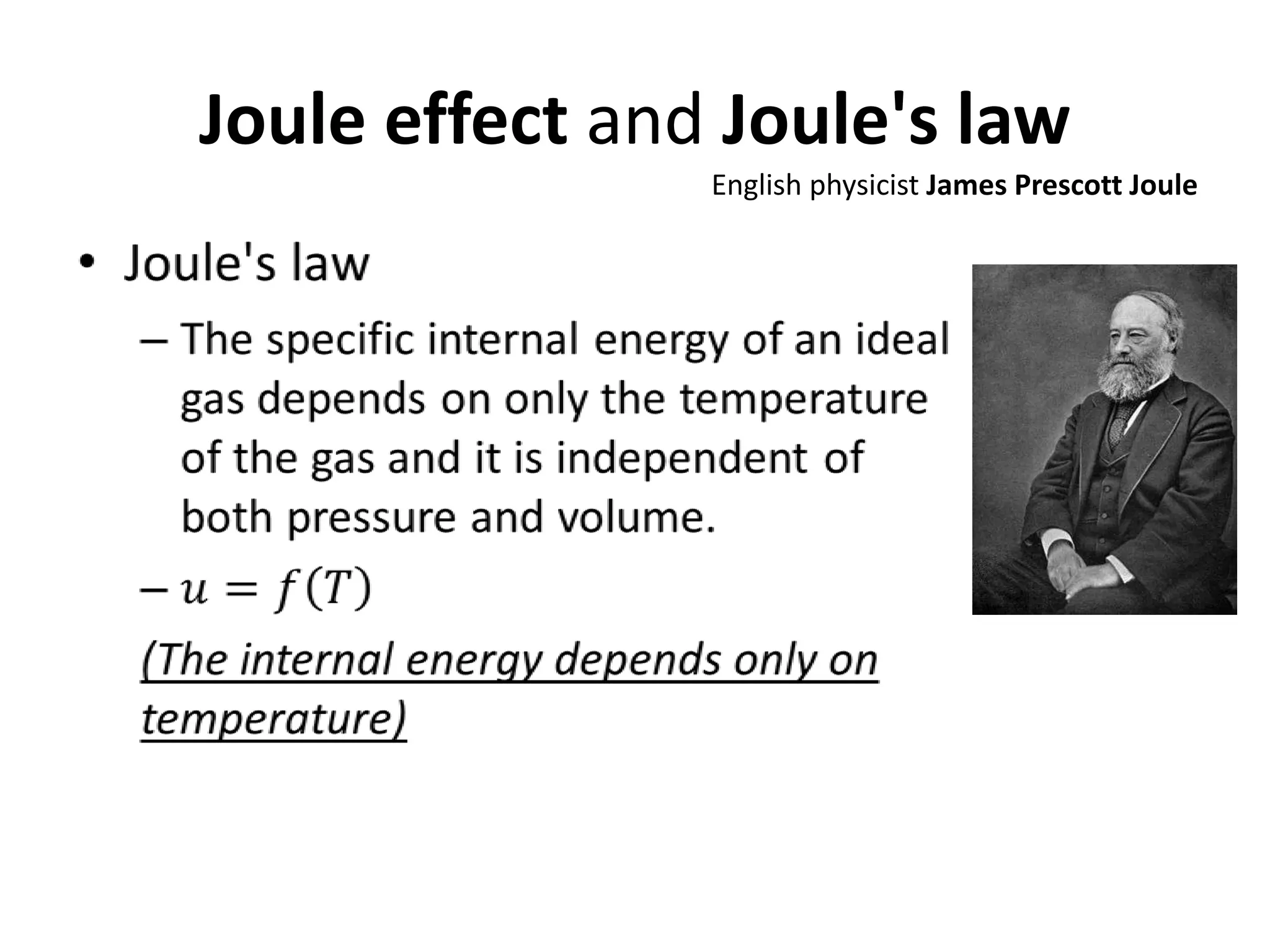 Joule effect and Joule's law
English physicist James Prescott Joule
 