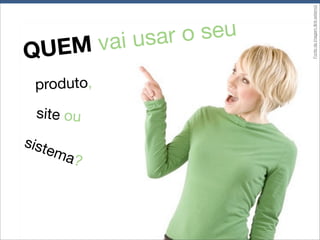 D
de Inte
       esign
        ração   D x I

                      U
                                     ntrado


                     C
                              ign Ce


                   D
                          Des
                          no Usuário
 