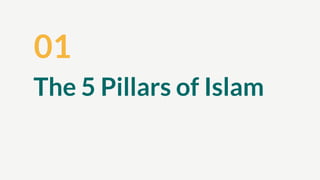 01
The 5 Pillars of Islam
 