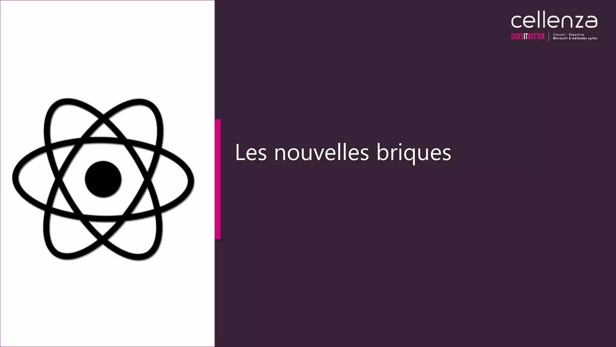 Les nouvelles briques
 