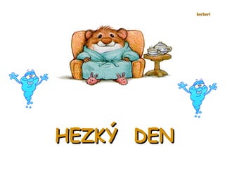 HEZKÝ  DEN herbert 
