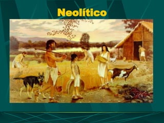 Neolítico
 