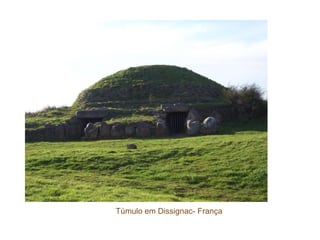 Túmulo em Dissignac- França
 