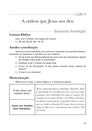 41
são todos termos que se referem a uma mesma pessoa, sendo que, cada termo
salienta um aspecto diferente da vida ou experiência desta pessoa:
Salvo: o que foi liberto da condenação e do poder do pecado.
Convertido: que passou por uma transformação de mente.
Discípulo: seguidor, praticante do ensino do mestre, submisso.
Crente: aquele que crê.
Cada um destes termos tem um significado diferente, mas todos eles
são aplicados a uma mesma pessoa. Se não entendemos bem isto viveremos
em confusão. Por que?
Porque é comum encontrarmos pessoas que se dizem convertidas, crêem
sinceramente que são salvas, mas que, contraditoriamente a isto, dizem que o
seu alvo é serem submissas a Cristo. O seu desejo é “um dia” serem consagra-
das e totalmente entregues ao Senhor. Ora, isto é uma grande confusão, pois
como alguém é convertido, se não se entregou total e incondicionalmente a
Jesus Cristo (Mt 7.21), renunciando a tudo quanto tem (Lc 14.33) e a própria
vida (Lc 14.26)? Tudo isso é condição para alguém se converter.
Um convertido é mais que um crente. 	
É um Discípulo.
Sabemos também, e isto afirmamos com tristeza, que um espírito de
falsa profecia semelhante ao que havia em Israel nos tempos de Jeremias, tem
enganado a muitos. Naqueles dias, quando o povo estava sob a condenação
de Deus por causa da sua rebelião, falsos profetas diziam que havia paz com
Deus, levando o povo ao engano (ver Jr 6.14; 23.16,17 ). Este engano é
que impedia o povo de experimentar um verdadeiro arrependimento.
Neste dias Deus está restaurando o entendimento do evangelho do
reino, para que se cumpra a palavra profética de Ml  3.18. Aquele que pre-
tende ser um convertido sem ser um discípulo inteiramente consagrado ao
Senhor, não encontrou tal pretensão nas escrituras.
Podemos nos referir a uma pessoa que está no reino de Deus usando
qualquer um dos termos que aparecem nas escrituras, mas devemos nos
acostumar a usar o termo discípulo porque:
1º É o termo mais abrangente. Expressa com mais exatidão a realidade
da vida de alguém que pertence ao reino de Deus.
2º É o termo que Jesus, os apóstolos e os primeiros irmãos escolheram. O ter-
mo “discípulo” aparece 260 vezes no N.T. o termo “crente” aparece 15 vezes.
Um discípulo é alguém que renunciou a tudo 	
e se entregou totalmente a Cristo.
 