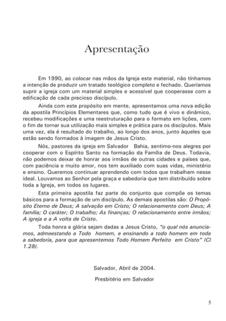 Como deve ser	
o ensino na igreja
Os discípulos que aprendem e que ensinam devem estar dispostos a
manejar estudos simples. O Senhor nos manda alimentar “cordeiros” e não
“girafas”. Aqueles que têm maior capacidade, devem inclinar-se humildemen-
te para comer do prato dos pequeninos: Exclamou Jesus: “Graças te dou ó
Pai, Senhor do Céu e da terra, porque ocultaste estas coisas aos sábios e
entendidos, e as revelaste aos pequeninos…” (Mt 11.25,26). A Igreja não ne-
cessita de um ensino acadêmico e intelectualizado (1Co 1.18-31; 2.1-16).
É bom recordar o exemplo da primeira Igreja em Jerusalém. Ela é o
modelo em tudo para todos os tempos. Os irmãos daquele tempo eram sim-
ples e muitos deles não sabiam ler nem escrever. Não tinham imprensa nem
papel. Também não tinham Bíblias. Contudo, a igreja era santa e gloriosa,
modelo para nós.
Olhando para a maneira como viviam, notamos que os apóstolos usa-
vam o método de constante repetição (catequese). Aqueles que aprendiam
podiam assimilar e guardar a Palavra em suas mentes e corações. Eles não
andavam buscando novidades ou inventando coisas. Mas as coisas importan-
tes que ensinavam eram repetidas por muito tempo até que todos tivessem
aprendido bem (Fp 3.1; 2Pe 1.12-15).
Os apóstolos estavam bem conscientes da necessidade de transmitir
Todo Conselho de Deus e não conceitos bíblicos ou teológicos. Cada discípulo
tinha que ser formado à Imagem de Jesus Cristo (At 20.26,27; Fp 4.9; 2Tm
2.2). O ensino dos apóstolos apontava basicamente para três coisas:
a) Revelar a Cristo: Sua pessoa, seu poder, suas promessas;
b) Todos os Mandamentos que Jesus ordenara para viver;
c) Todos os princípios para o funcionamento da Igreja.
Temos que voltar à simplicidade para que Todo Conselho de Deus
possa ser recebido e absorvido por todos os irmãos. Principalmente pelos
mais simples.
Deus não vai nos examinar sobre o nosso conhecimento a respeito do
conteúdo da Bíblia. Ele vai nos perguntar como vivemos. A doutrina deve
apontar para a vida dos discípulos (Tt 2.1-15).
 