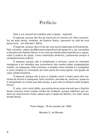 Como trabalhar	
com este material
Esta apostila está dividida em lições, para serem estudadas pelos
discípulos sozinhos e em conjunto com os seus discipuladores.
Como não queremos trazer todo o ensino já mastigado para o discípulo,
cada lição tem duas seções: Buscando Revelaçăo e Compreendendo Mais.
Nesta seção queremos que o discípulo tenha contato com Deus e
com sua palavra, e que receba revelação e conhecimento de Deus e da Sua
palavra, pela oração.
Ele deve ler cada um dos textos indicados na Leitura Bíblica, orando
ao Senhor para ter revelação.
Deve buscar também responder no seu caderno as perguntas do
Auxilio à Meditação, anotando tudo o que aprendeu e também as dúvidas
que teve.
Em cada lição, há também algumas frases e textos bíblicos para
Memorização. Eles devem ser memorizados como estão na apostila, assim
todos os discípulos terão memorizado os textos iguais. Eles foram escolhidos
da melhor tradução daquele texto.
Nesta seção o discípulo dispõe de material para aprofundar e enriquecer
o seu entendimento a respeito do assunto que meditou sozinho.
Porém, ele só deve passar para esta seção após ter feito cuidadosa-
mente a seção anterior (Buscando Revelação) e ter mostrado suas meditações
e anotações ao seu discipulador. Então devem ler juntos o conteúdo que está
nesta secão (Compreendendo Mais).
Buscando Revelação
Compreendendo mais
 