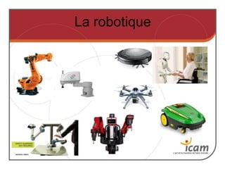 22
La robotique
 
