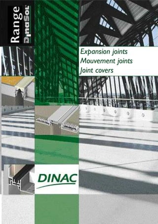 Expansion joints
Mouvement joints
Joint covers
 