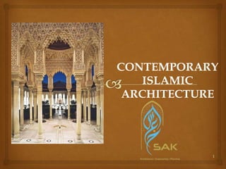 CONTEMPORARY
ISLAMIC
ARCHITECTURE

1

 