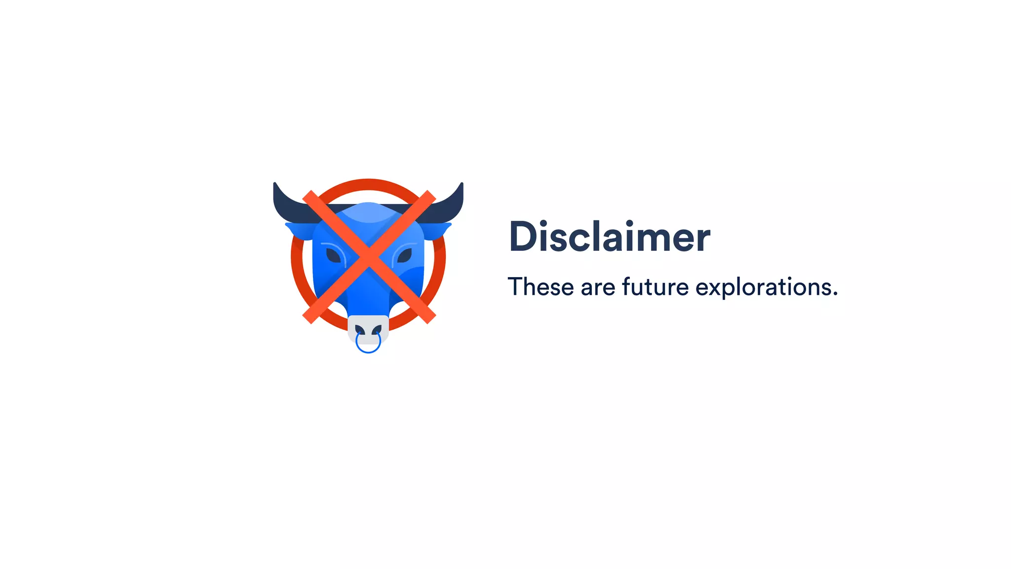 Disclaimer
These are future explorations.
 