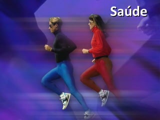SaúdeSaúde
 