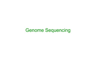 Genome Sequencing
 