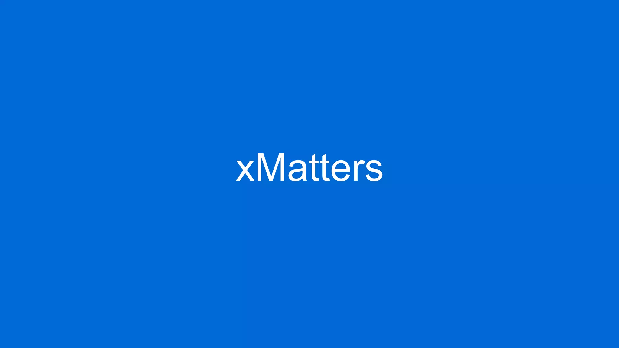xMatters
 