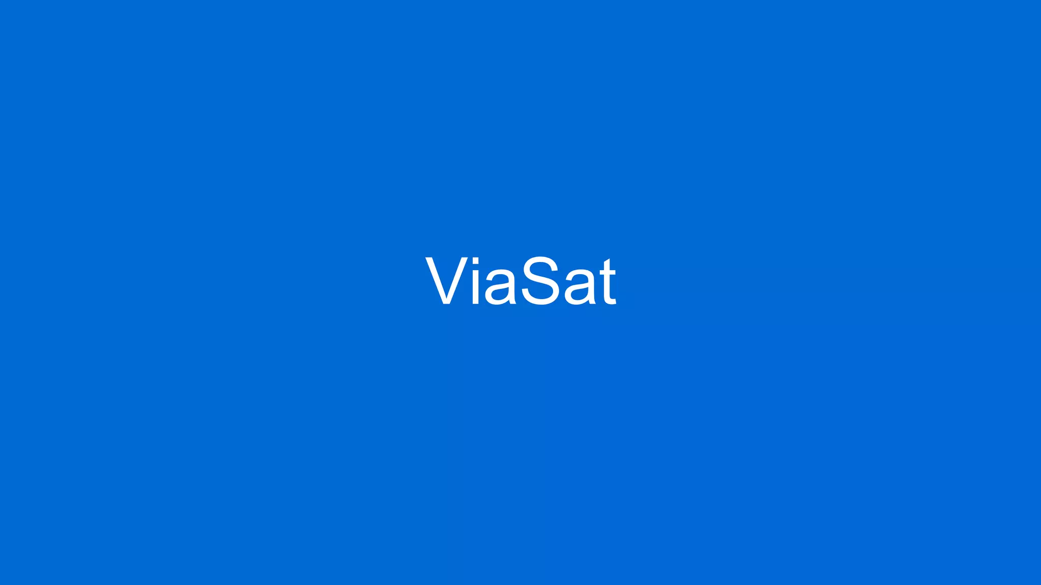 ViaSat
 
