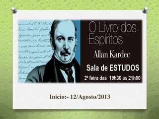 Início:- 12/Agosto/2013
 