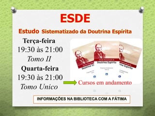 Terça-feira
19:30 às 21:00
Tomo II
Quarta-feira
19:30 às 21:00
Tomo Unico
Cursos em andamento
 
