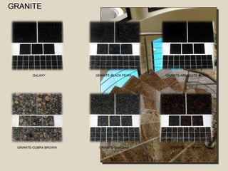GGRRAANNIITTEE 
GALAXY GRANITE-BLACK PEARL GRANITE-ABSOLUTE BLACK 
GRANITE-COBRA BROWN GRANITE-Steel Grey GRANITE-Tan Brown 
 
