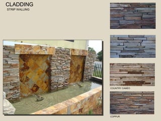 CCLLAADDDDIINNGG 
STRIP WALLING 
COUNTRY CAMEO 
COPPUR 
 