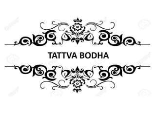 TATTVA BODHA
 
