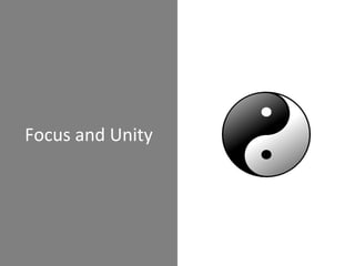 Focus and Unity 