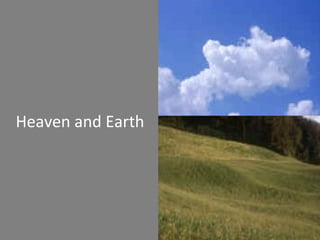 Heaven and Earth 