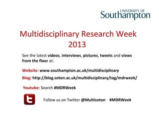 ‘Delivering a sustainable retail environment:  a partnership approach between WestQuay Shopping Centre & University of Southampton’, by Simon Kemp, University of Southampton. Multidisciplinary Research Week 2013. #MDRWeek. 
