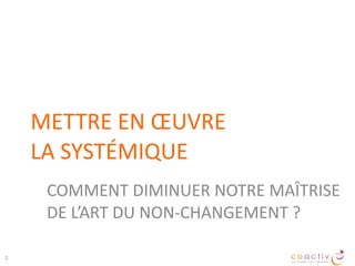 Plus de la même chose produit plus du même résultat 
Watzlawick (école de Palo-Alto)
Christophe Keromen
catalyseur respectueux
accompagnateur de l’innova$on,  
la performance et l’inspira$on collec$ve
www.ck$.com @ckeromen
hRp://fr.slideshare.net/ck$/
Goood.pro/ @gooodpro
 