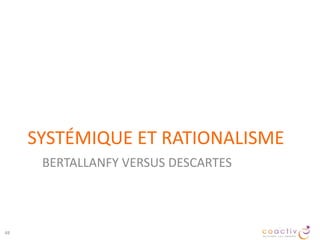 D’après Peter Senge
 