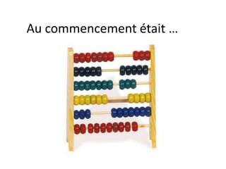 Au commencement était …